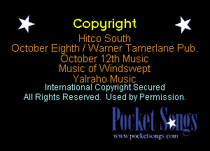 I? Copgright g1

Hitco South
October Eighth (Warner Tamerlane Pub.
October 12th Music
Music UfWindswept

Yalraho Music
International Copyright Secured

All Rights Reserved. Used by Permission.

Pocket. Smugs

uwupockemm
