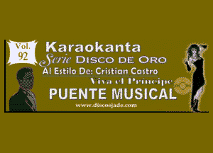 Karaokanta
631m DISCO DE 0R0
AI Estilo De- Cristian Castro

i' n3 rl I'muoiprgk!
PUENTE MUSICAL 1

mmm