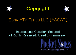 I? Copgright g

Sony ATV Tunes LLC (ASCAP)

International Copyright Secured
All Rights Reserved Used by Petmlssion

Pocket. Smugs

www. podmmmlc