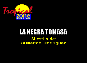 30E!

U! NEGRH TUMHSH

Al estilo d0i
Guillermo Rodriguez