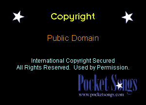 I? Copgright a

PUbIIC Domain

International Copyright Secured
All Rights Reserved Used by Petmlssion

Pocket. Smugs

www. podmmmlc