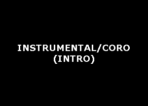 INSTRUMENTALICORO

(I NTRO)