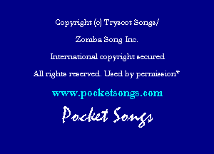 Copyright (c) Tn'aoot Songal
Zomba Song Inc
hmmdorml copyright nocumd

All rights macrvod Used by pcrmmnon'

www.pocketsongs.com

Doom 50W
