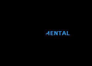 MENTAL