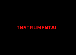 INSTRUMENTAL