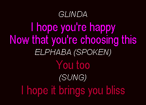 GLINDA

ELPHABA (SPOKEN)

(SUNG)