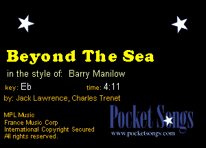 2?

Beyond The Sea

m the style of Bany MZDIIOW

key Eb 1m 4 11
by, Jack Lawrence. Charles Trenet

MFL MJSlc
France Music Corp

Imemational Copynght Secumd
M rights resentedv