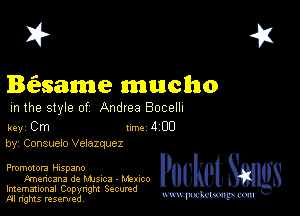 2?

Be'zsame macho
m the style of Andrea Bocelh

key Cm 1m 4 CD
by, Consuelo Velazquez

meotora H'spano

knencana de Mules - Mmeo
Imemational Copynght Secumd
M rights resentedv