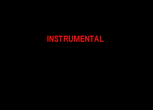 INSTRUMENTAL