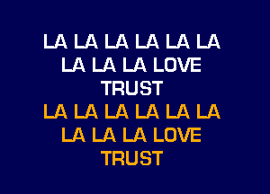 IJKUQLAIJKUQLA
UALAIJXLUVE
TRUST

IJRUALAIJXUQLA
LAIJXUQLOVE
TRUST