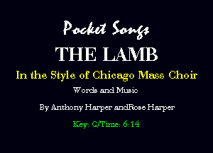 PM W
THE LANIB

In the Style of Chicago Mass Choir
Words and Music

By Anthony Harpm' deosc Harpm'
KCYE CfI'imci 6J4