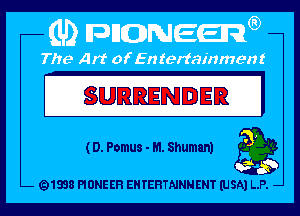 SURRENDER I

(D. Pomus - m. Shuman) 33
.3'

Q1838 PIONEER EHTEHTNNNENT (USA) L.P. -