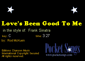 I? 451

Love's Been Good To Me

m the style of Frank Sinatra

key C II'M 3 27
by, RondKuen

Editions Chanson MJSIc

Imemational Copynght Secumd
M rights resentedv