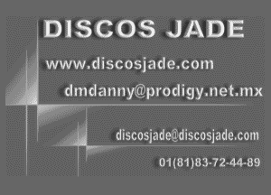 DISCOS JADE

www.discosjade.com
dmdannwprodigymehmx

mscosjadmiscosjademm
01(81)83-72-44-89