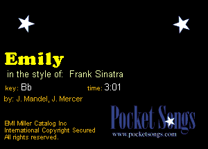 2?

Emily

m the style of Frank Sinatra

key Bb II'M 3 01
by, J, Mandel, J Mercer

EMI Miler Catalog Inc

Imemational Copynght Secumd
M rights resentedv