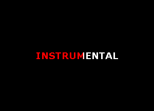 INSTRUMENTAL