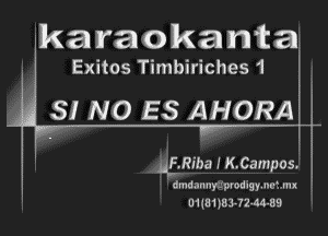 karaokanta

Exitos Timbiriches 1

8! NO ES AHORA i

uFRiba f K.Campos.

P I

I dmd .1rl nyrmod is y. no '. .m I '
D1181f33-7 2-44-39
