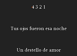Tus ojos fueron esa noche

Un destello de amor
