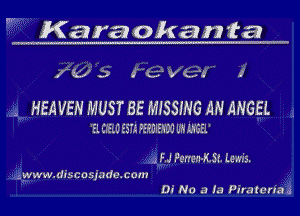 W

Karaokan ta

f05 J'UVUI i

x HEA VEN MUST BE MISSING AN ANGEL
'a me am mm W 1w

4 N Penw-ESL Lewis.
giwwwdiscosfademom
Di No a fa Piraceriaa'