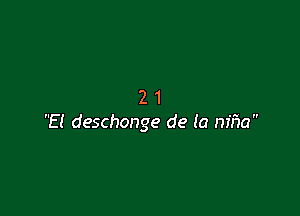 21

El deschonge de (a nifla