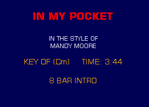 IN THE STYLE 0F
MANDY MOORE

KEY OF (Cm) TlME13144

8 BAR INTRO