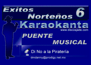 Exitos 6
Nortefios .
K22 m aka m alias

www discosjaue cum
PUEN '3'.
g MUSICAL

a D! No a la Pirateria

dmda nn yR-Spl Gdlg'y net mx