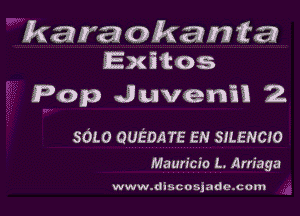 kaa'aokamita
Exntos

Pop Juvenn 2

SOLO oquATE EN susucm
Mauricio L. Am'aga

www.diacosjade.com