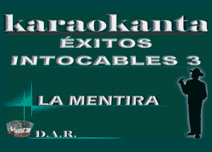 11mm ndpllmaunnliau
EXITOS
INTOCABLES 3

0

LA MENTIRA

wit -
RMH 1). LR.