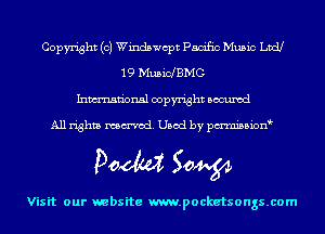 Copyright (c) Windswcpt Pacific Music Ltd!
1 9 MusichMG
Inmn'onsl copyright Bocuxcd

All rights named. Used by pmnisbion

Doom 50W

Visit our website m.pocketsongs.com