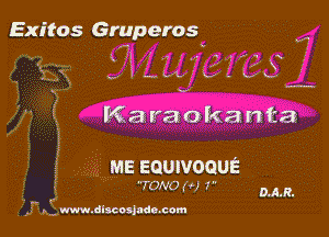 Exitos Gruperos

kl'urr' 2.

. 5wvt v i

v

Karaokanta

ME EQUIVOQUE

TONO (H l

P . ., www.dlacoujudo.com