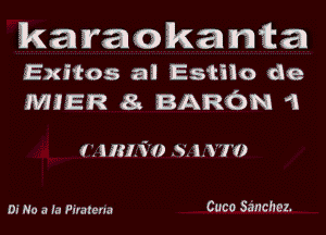 karaakanfna

Exitos al Estiio de
MSER gt BARON 1

l I I 331i?) .51 1)???

Di No a ia Firatena 3000 53110591