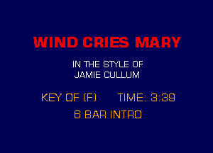 IN THE STYLE 0F
JAMIE CULLUM

KEY OF (Fl TIME 389
ES BAR INTRO