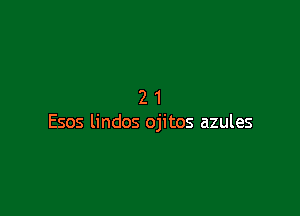 21

E505 lindos ojitos azules