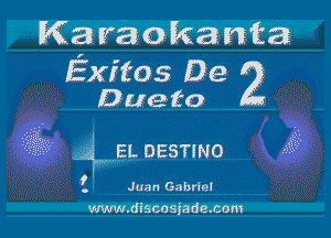 Kavaakamta
Exftos De ..
Queto 4 4

4 . .EL DESTINO
f

. Juan Gabriel

Wldlscostadecom