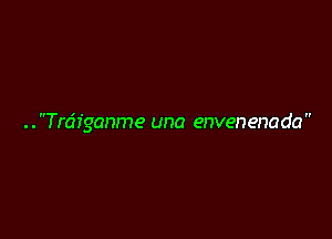 . . Trdfganme una enven ena da 