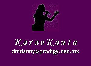 KaraoKauta

dmdannye) prodigy.net.mx