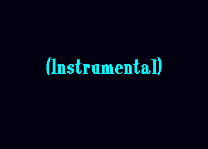 (Instrumental)