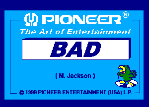 l N. Jackson a g

Q 1983 PIONEER ENTERTAINMENT (USAI LP.