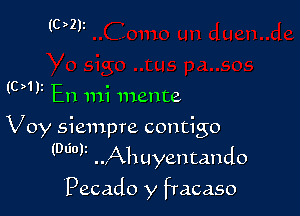 (02h

C 1 l -
( ) J E11111! mente

Voy siempre contigo
(Dtiolz

..Ahuyentando
'Pecado y fracaso