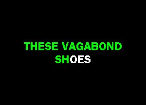 THESEVAGABOND

SHOES
