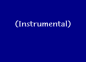 (Instrumental)