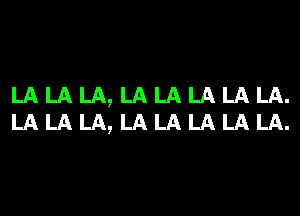 LALALA,LALALALALA.

LALALA,LALALALALA.