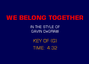 IN THE STYLE 0F
GAVIN DBGHAW

KEY OF (81
TIME 4'32