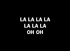 LALALALA
LALALA
OHOH