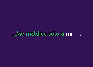 ..Me maldice 5le a ml'....