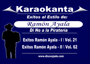 AKaraokantaA

Exitos a! Estilo dc.'

mamdmfiilii-

Di No a la Piralen'a

Exitos Rambn Ayala . l '. Vol. 21
Exitos Rambn Ayala - ll '. Vol. 62

www.dxstounuom