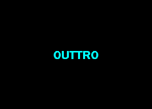 OU'ITRO