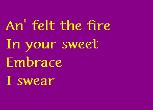 Cause from the
Moment that

I saw your face