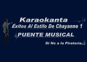 Karaokanfa
Exitos Al Estilo De Cheyenne f

PUENTE MUSICAL

Di No a la Piraten'a.
