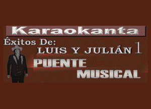 , Kmaanamlkawmfza
Exkitos Dtx -
r LUIS Y JULIAN 1

3f 2

IPIIDIER'JITIE
MWSHBRU.